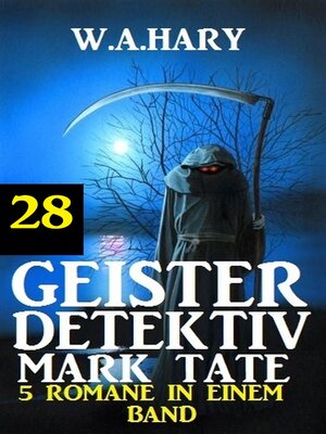 cover image of Geister-Detektiv Mark Tate 28--5 Romane in einem Band